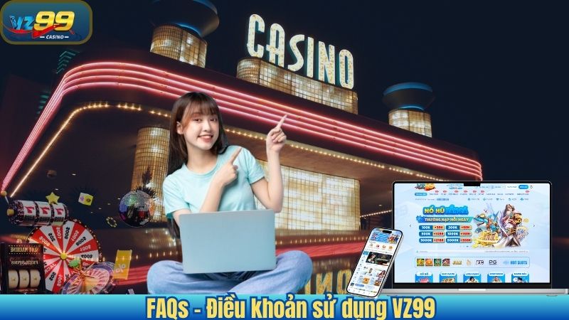 FAQs - Điều khoản sử dụng VZ99