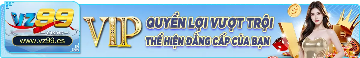 Sự kiện quyền lợi VIP